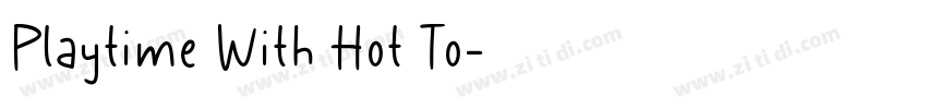 Playtime With Hot To字体转换